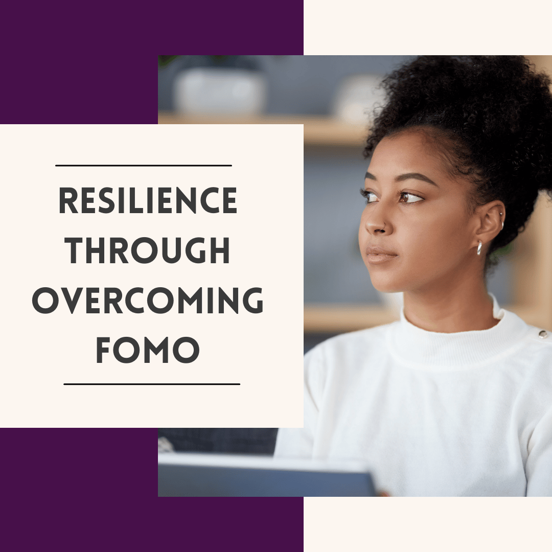 resilience-through-overcoming-fomo-real-resilience